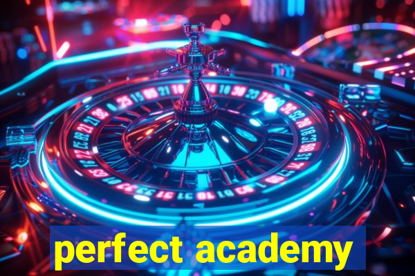 perfect academy